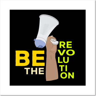 Be the Revolution Posters and Art